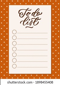 Template for "To do list" with lettering and decorative dotted background. Organizer with lined page and round check boxes. Self-organization concept with calligraphic element. Vector.