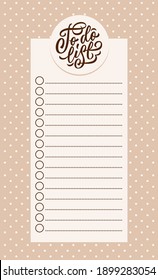 Template for "To do list" with lettering in sticker and decorative dotted background. Organizer with lined page and round check boxes. Self-organization concept with calligraphic element. Vector.