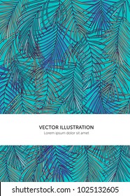 Template with tropical palm leaves. Botanical vector illustration. Exotic background with a sample text. Can be used as a flyer, banner,  advertising, corporate identity
