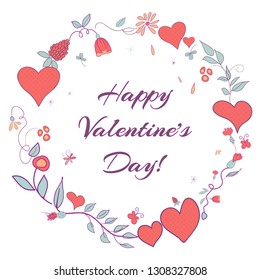 Template of Valentines greeting card. Round frame in wreath form with hand drawn flowers, leaves and hearts. Title "Happy Valentine's Day!" Isolated on white