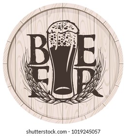 Template vector beer label with overflowing glass of frothy beer and wheat ears on wooden cask in retro style.