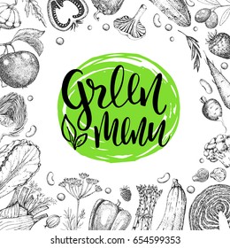 Template vector card. Handwritten calligraphy inscription Green menu. Vintage farm vegetables, fruits and berries. Engraving effect. Hand drawn food elements. Brush lettering. Modern calligraphy.