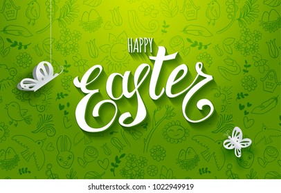 Template vector card with paper art butterflies. Handwriting greetings Happy Easter. Green background. Lettering, calligraphy. Paper cut out elements and handdrawn Holidays doodles