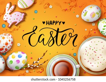 Template vector card with realistic 3D decorated eggs, cup of tea and cake. Handwritten inscription Happy Easter. Orange background. Willow twigs. Lettering, modern calligraphy.