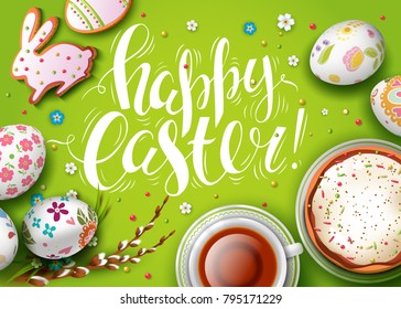 Template vector card with realistic 3D decorated eggs, cup of tea and cake. Handwriting inscription Happy Easter. Green background. Willow branch, bunny cake and flowers. Lettering, calligraphy.