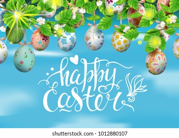 Template vector card with realistic colorful 3D eggs and twigs blossom cherry. Handwritten inscription Happy Easter. Sunny background. Decorated eggs hang on a tree. Modern calligraphy. Blue sky.