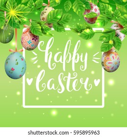 Template vector card with realistic colorful eggs and foliage. Handwriting inscription Happy Easter. Bright sunny green background. Lettering, calligraphy. 3D. Decorated eggs hang on a tree.