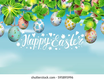 Template vector card with realistic colorful eggs and foliage. Handwritten inscription Happy Easter. Modern calligraphy. Lettering. Bright sunny background. 3D. Decorated eggs hang on a tree.