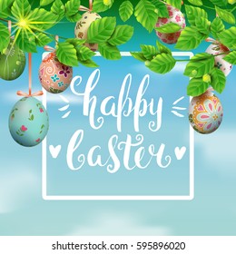 Template vector card with realistic colorful eggs and foliage. Handwriting inscription Happy Easter. Bright sunny background. Lettering, calligraphy. 3D. Decorated eggs hang on a tree.