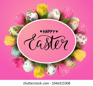 Template vector card with realistic decorated 3D eggs and tulips. Handwriting inscription Happy Easter. Bright pink background. Floral painted. Lettering, calligraphy. Flower wreath.