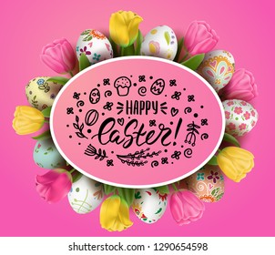 Template vector card with realistic decorated 3D eggs and tulips. Handwriting inscription Happy Easter. Pink background. Floral painted. Lettering, calligraphy. Flower wreath.