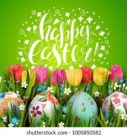 Template vector card with realistic eggs, grass and tulips. Handwriting inscription Happy Easter. Bright green background. Floral painted. Lettering, calligraphy. 3D.