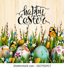 Template vector card with realistic eggs, grass, flowers and butterfly. Handwriting inscription Happy Easter. Wood background. Willow twigs and dandelions. Floral painted. Lettering, calligraphy. 3D.