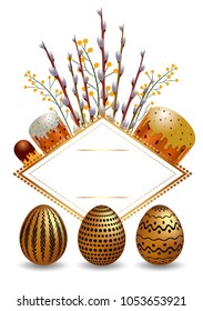 Template vector card with realistic eggs,  cakes, willow branchs and frame. Easter decoration gift card. Vector illustration isolated on white background.