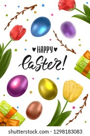 Template vector card with realistic eggs, gift box and flowers. Handwriting inscription Happy Easter. Colorful shiny 3D eggs. Holiday background. Willow branches and tulips. Lettering, calligraphy.