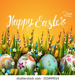 Template vector card with realistic eggs, grass and flowers. Handwriting inscription Happy Easter. Bright yellow background. Willow branch and dandelions. Floral painted. Lettering, calligraphy. 3D.
