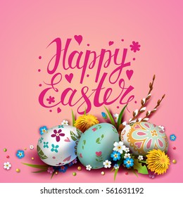 Template vector card with realistic  eggs and flowers. Handwriting inscription Happy Easter. Pink background. Willow branch and dandelions.  Lettering, calligraphy. 3D. 