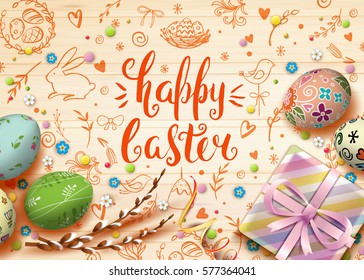 Template vector card with realistic eggs, gift box and flowers. Handwriting inscription Happy Easter. Wood background. Willow branch.  Lettering, calligraphy. 3D. Doodles hand drawn elements.