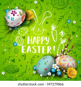 Template vector card with realistic  eggs and flowers. Handwriting inscription Happy Easter and bunny. Green background. Willow branch and dandelions.  Lettering, calligraphy. 3D. Doodles elements.