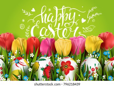Template vector card with realistic eggs, grass and tulips. Handwriting inscription Happy Easter. Bright green background. Floral Russian painted. Lettering, calligraphy. 3D.