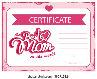 template vector certificate Best mom in the world. A gift certificate for mother's day. A diploma template to print. 