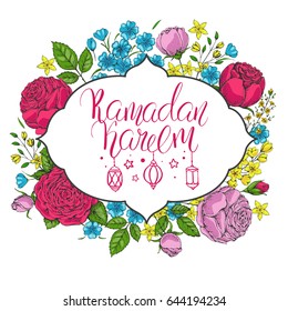 Template vector greeting card with colorful roses and handwritten calligraphic inscription Ramadan Kareem. Hand drawn vintage flowers. Holiday background. Arabic lanterns.