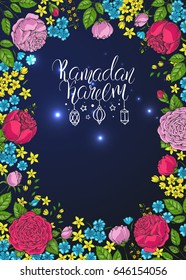 Template vector greeting card with colorful roses and handwritten calligraphic inscription Ramadan Kareem. Hand drawn vintage flowers. Holiday background. Arabic lanterns. Floral frame.
