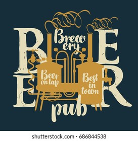 Template vector label for beer on tap with brewery and inscriptions on a shabby background in retro style