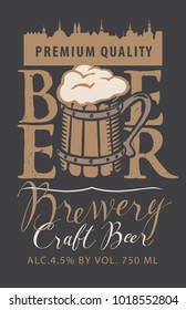 Template vector label for craft beer with overflowing wooden mug of frothy beer, handwritten inscriptions and silhouette of the old town in retro style.