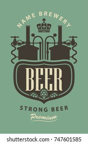 Template vector label for strong beer premium quality with the image of the brewery, crown and hops in retro style