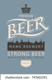 Template vector label for strong beer premium quality with silhouette of the old town, crown and lettering in retro style