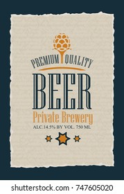Template vector label for strong beer premium quality produced in the private brewery with hops and stars on a handwritten background with torn edges in retro style.