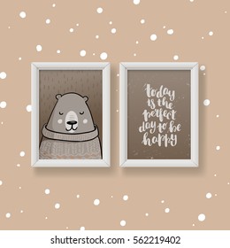 template  vector trendy hand lettering poster. frame on the wall. Hand drawn calligraphy 'today is the perfect day to be happy'. Cute bear for children's room design  
