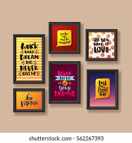 template  vector trendy hand lettering poster. frame on the wall. 'be positive' 'never let go of your dreams' 'work hard dream big never give up' 'look at the bright side' '  children's room design 