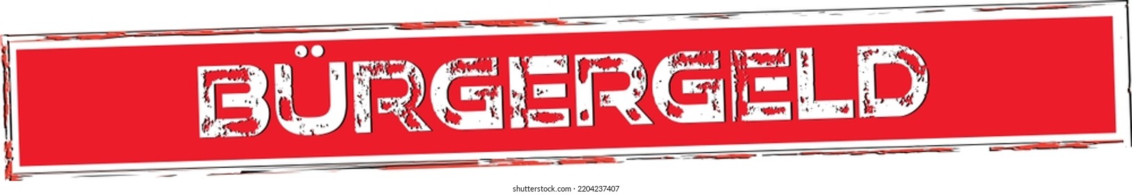 Template Web Banner Bürgergeld -  Citizens allowance. Red Stamp Message Buergergeld cut out isolated on white