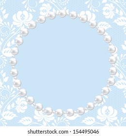 Template for wedding, greeting or invitation card with lace and pearl frame