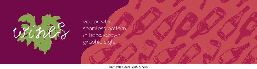 Template wine banner with red wine bottles pattern seamless. Hand-drawn coal sketches of red wine and white wine in vector. Winery frame design, grape alcohol pattern.