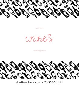 Template wines banner with red wine bottles pattern seamless. Hand-drawn coal sketches of red wine and white wine in vector. Winery ornament design, grape alcohol border or frame.