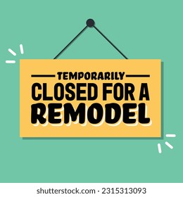 Temporarily closed for a remodel sign for small business