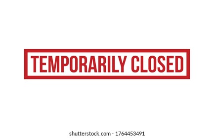 Temporarily Closed Rubber Stamp. Red Temporarily Closed Rubber Grunge Stamp Seal Vector Illustration