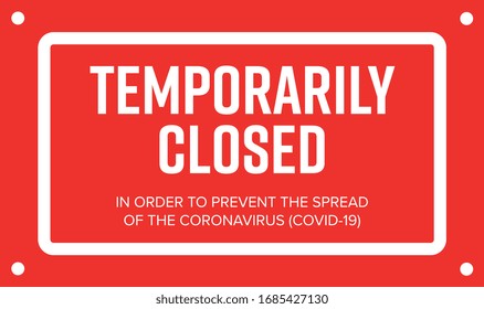 Temporarily closed sign of coronavirus news. Restriction and caution COVID-19. Information warning sign about quarantine measures in public places. Single label of temporarily closed caution. 
