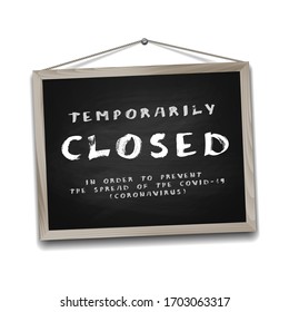 Temporarily closed sign of coronavirus news on black chalkboard in wooden frame. Information warning sign about quarantine measures in public places. Restriction and caution COVID-19.