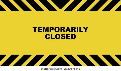 Temporarily closed sign on yellow background