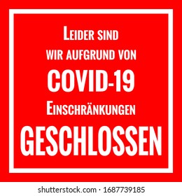 Temporarily closed sign "Sorry, we're closed due to coronavirus restrictions". Information warning sign about quarantine measures in public places. Vector used for web, print, banner, flyer