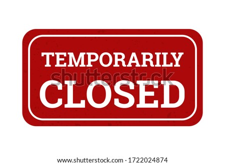 Temporarily closed sign. Temporary closed poster, office store lockdown graphic design concept. Red grunge signboard isolated on white background. Vector illustration Stock foto © 