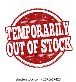 Temporarily out of stock sign or stamp on white background, vector illustration