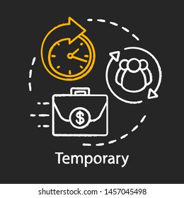 Temporary chalk icon. Odd job. Short-term employment. Temporary recruitment. Working arrangement. Outsourcing, freelance. Part-time contract. Isolated vector chalkboard illustration