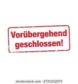 Temporary closed stamp in red with german text