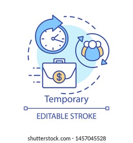 Temporary concept icon. Odd job idea thin line illustration. Short-term employment, recruitment. Working arrangement. Outsourcing, freelance. Vector isolated outline drawing. Editable stroke