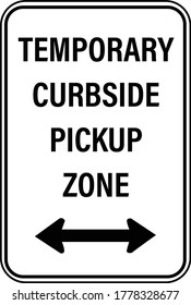 Temporary Curbside Pick Up Zone Sign